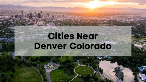 town in denver|towns close to denver.